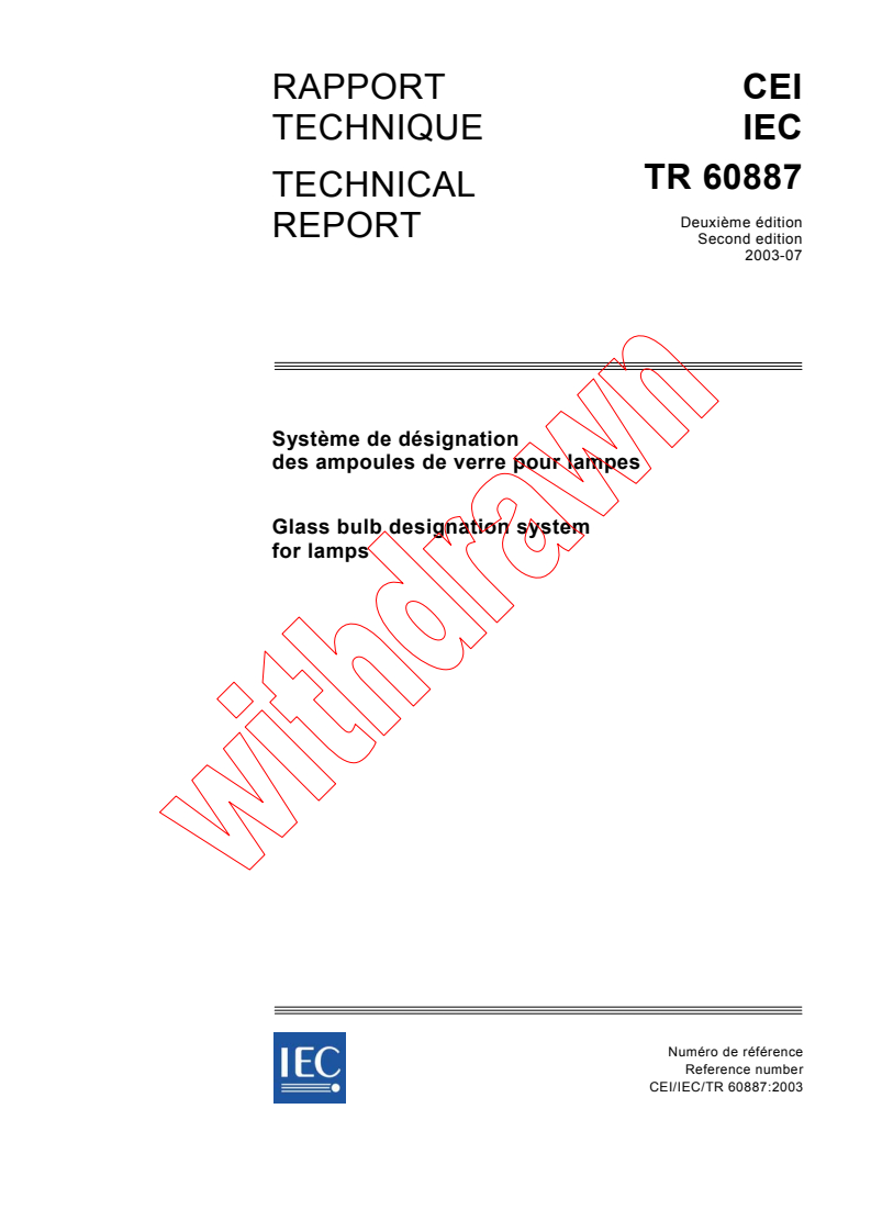 IEC TR 60887:2003 - Glass bulb designation system for lamps
Released:7/11/2003
Isbn:2831871263