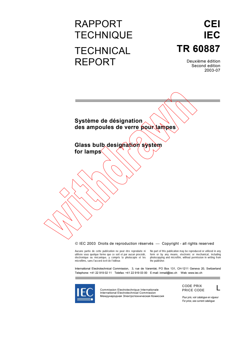 IEC TR 60887:2003 - Glass bulb designation system for lamps
Released:7/11/2003
Isbn:2831871263