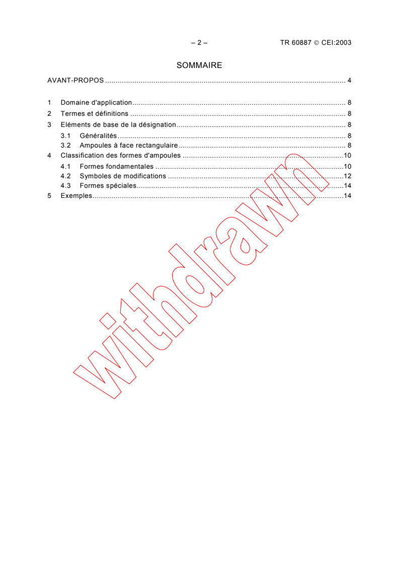 IEC TR 60887:2003 IEC TR 60887:2003 - Glass bulb designation system for lamps
Released:7/11/2003
Isbn:2831871263 - Page 4 preview