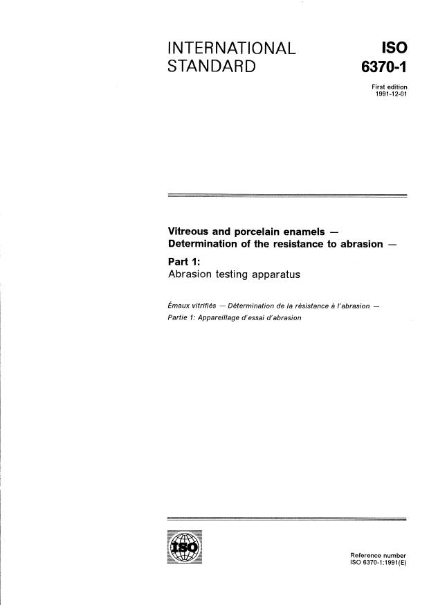 ISO 6370-1:1991 - Vitreous and porcelain enamels -- Determination of the resistance to abrasion