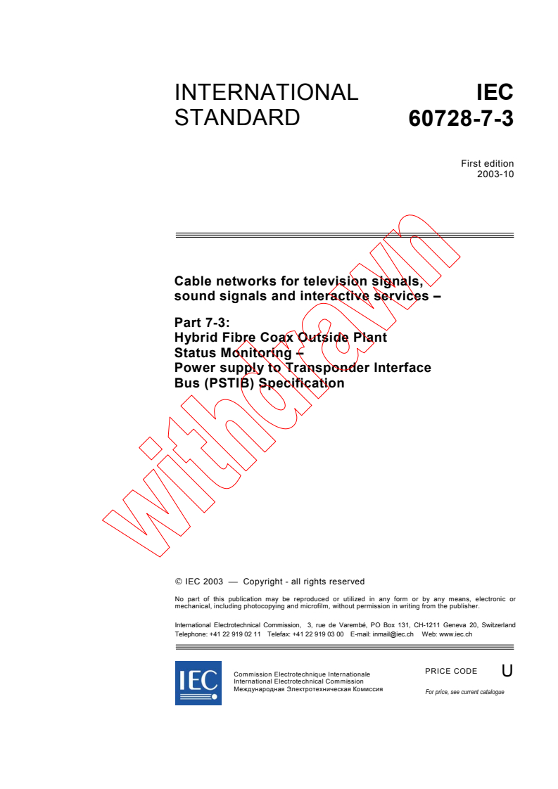 IEC 60728-7-3:2003 - Cable networks for television signals, sound signals and interactive services - Part 7-3: Hybrid fibre coax outside plant status monitoring - Power supply to transponder interface bus (PSTIB) specification
Released:10/8/2003
Isbn:2831872057