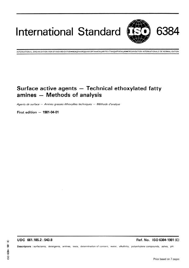 ISO 6384:1981 ISO 6384:1981 - Surface active agents — Technical ethoxylated fatty amines — Methods of analysis
Released:4/1/1981 - Page 1 preview
