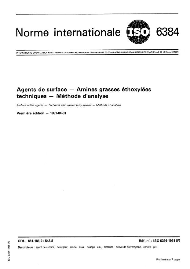 ISO 6384:1981 ISO 6384:1981 - Agents de surface — Amines grasses éthoxylées techniques — Méthode d'analyse
Released:4/1/1981 - Page 1 preview