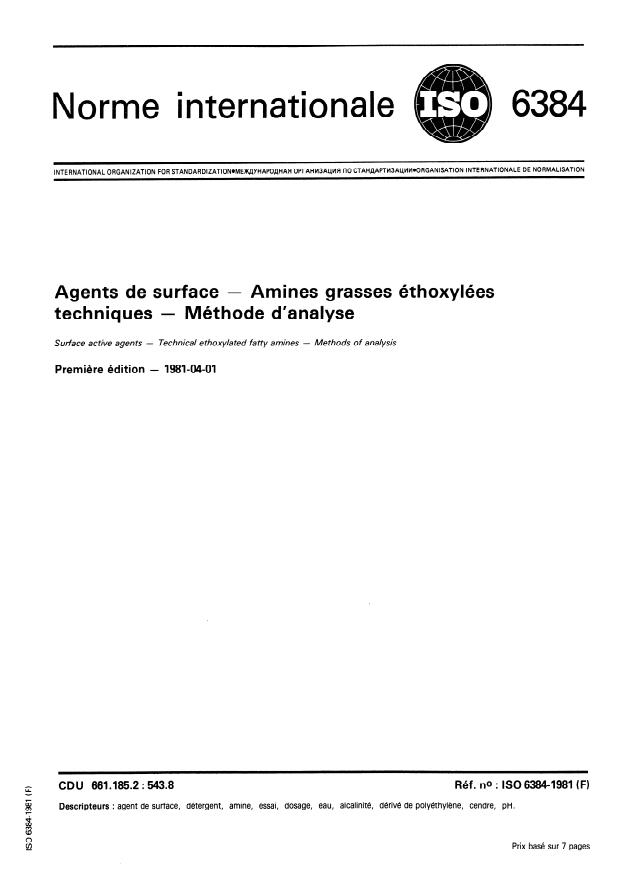 ISO 6384:1981 ISO 6384:1981 - Agents de surface — Amines grasses éthoxylées techniques — Méthode d'analyse
Released:4/1/1981 - Page 1 preview