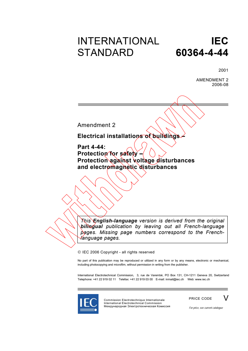 IEC 60364-4-44:2001/AMD2:2006 - Amendment 2 - Electrical installations of buildings - Part 4-44: Protection for safety - Protection against voltage disturbances and electromagnetic disturbances
Released:8/15/2006