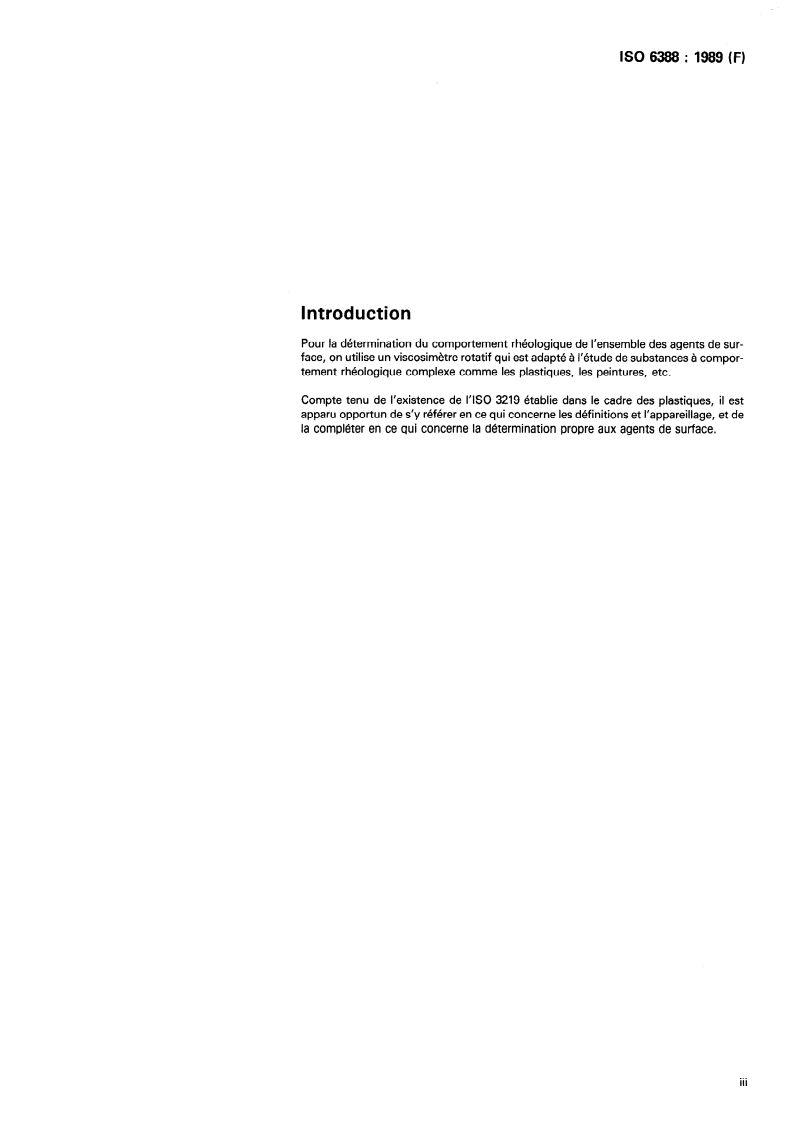 ISO 6388:1989 - Agents de surface — Détermination des propriétés d'écoulement au moyen d'un viscosimètre rotatif
Released:11/9/1989