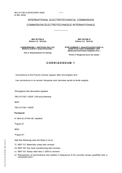IEC 61730-2:2023/COR1:2024 IEC 61730-2:2023/COR1:2024 - Corrigendum 1- Photovoltaic (PV) module safety qualification - Part 2: Requirements for testing
Released:14. 10. 2024 - Page 1 preview