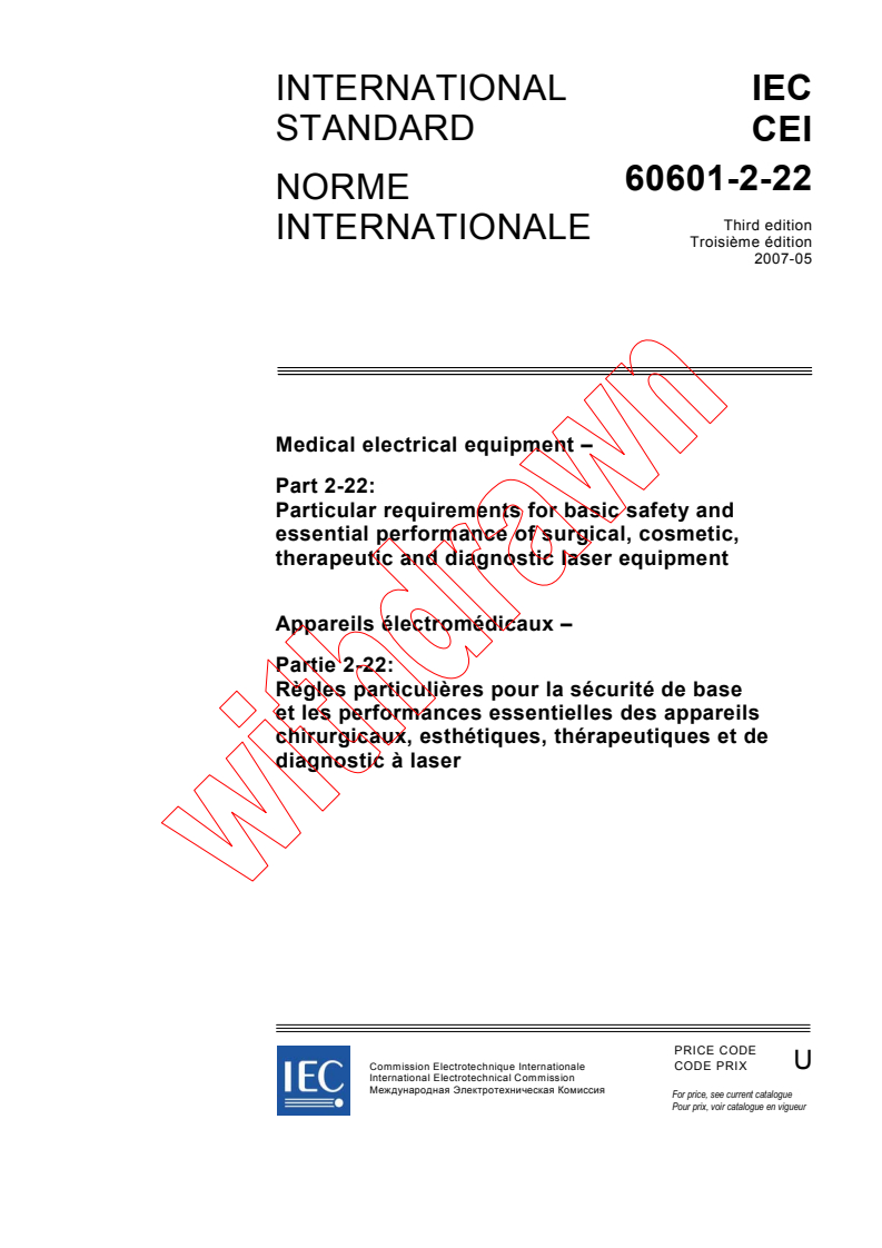 IEC 60601-2-22:2007 - Medical electrical equipment - Part 2-22: Particular requirements for basic safety and essential performance of surgical, cosmetic, therapeutic and diagnostic laser equipment
Released:5/23/2007
Isbn:2831891043