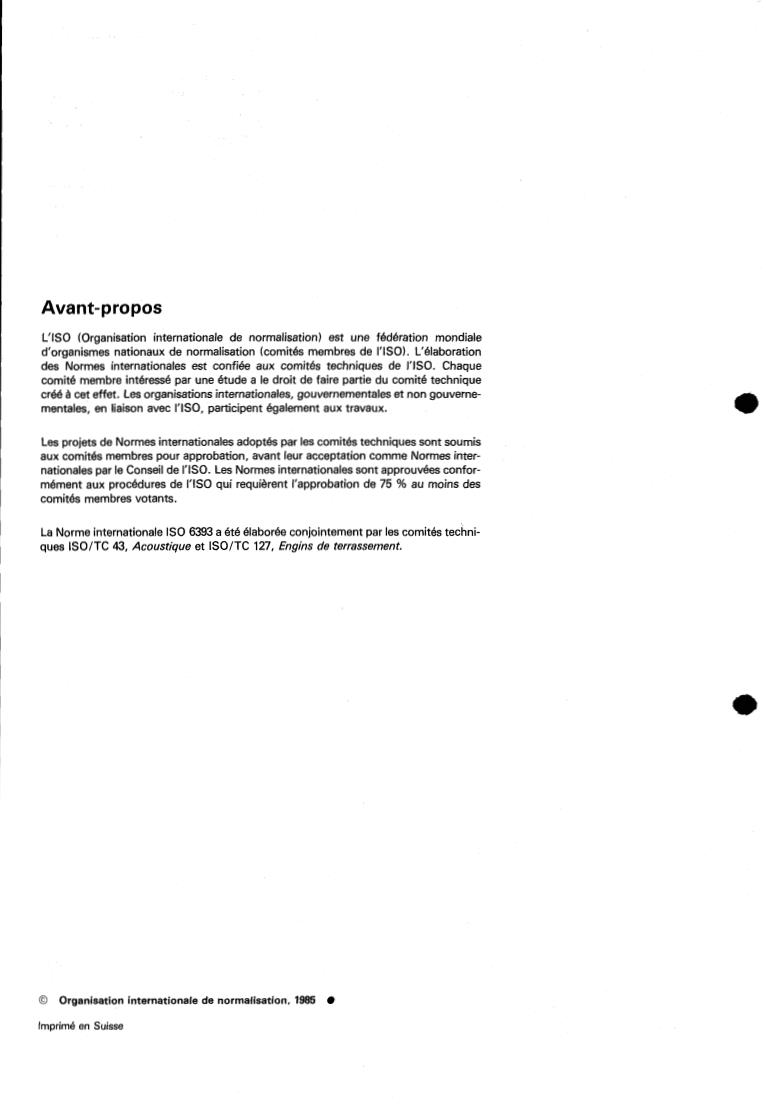 ISO 6393:1985 ISO 6393:1985 - Acoustics — Measurement of airborne noise emitted by earth-moving machinery — Method for determining compliance with limits for exterior noise — Stationary test condition
Released:5/9/1985 - Page 2 preview