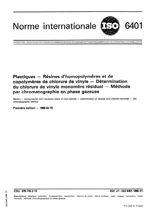 ISO 6401:1985 - Plastiques -- Résines d'homopolymeres et de copolymeres de chlorure de vinyle -- Détermination du chlorure de vinyle monomere résiduel -- Méthode par chromatographie en phase gazeuse