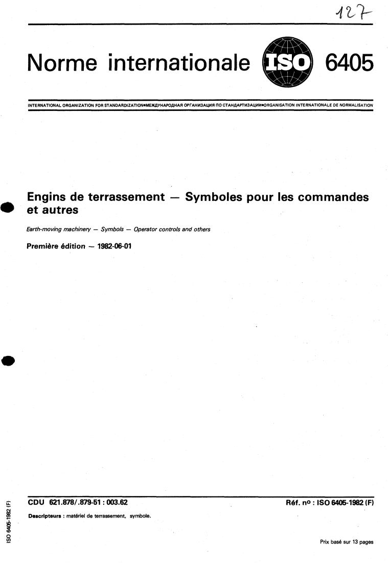 ISO 6405:1982 - Earth-moving machinery — Symbols — Operator controls and others
Released:6/1/1982