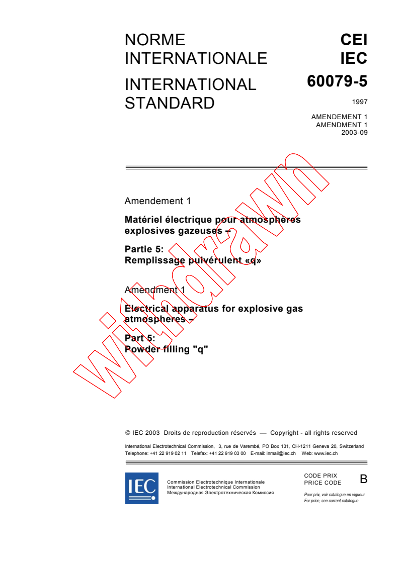 IEC 60079-5:1997/AMD1:2003 - Amendment 1 - Electrical apparatus for explosive gas atmospheres - Part 5: Powder filling "q"
Released:9/29/2003
Isbn:2831871956
