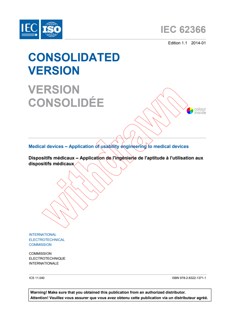 IEC 62366:2007+AMD1:2014 CSV - Medical devices - Application of usability engineering to medical devices
Released:1/28/2014
Isbn:9782832213711