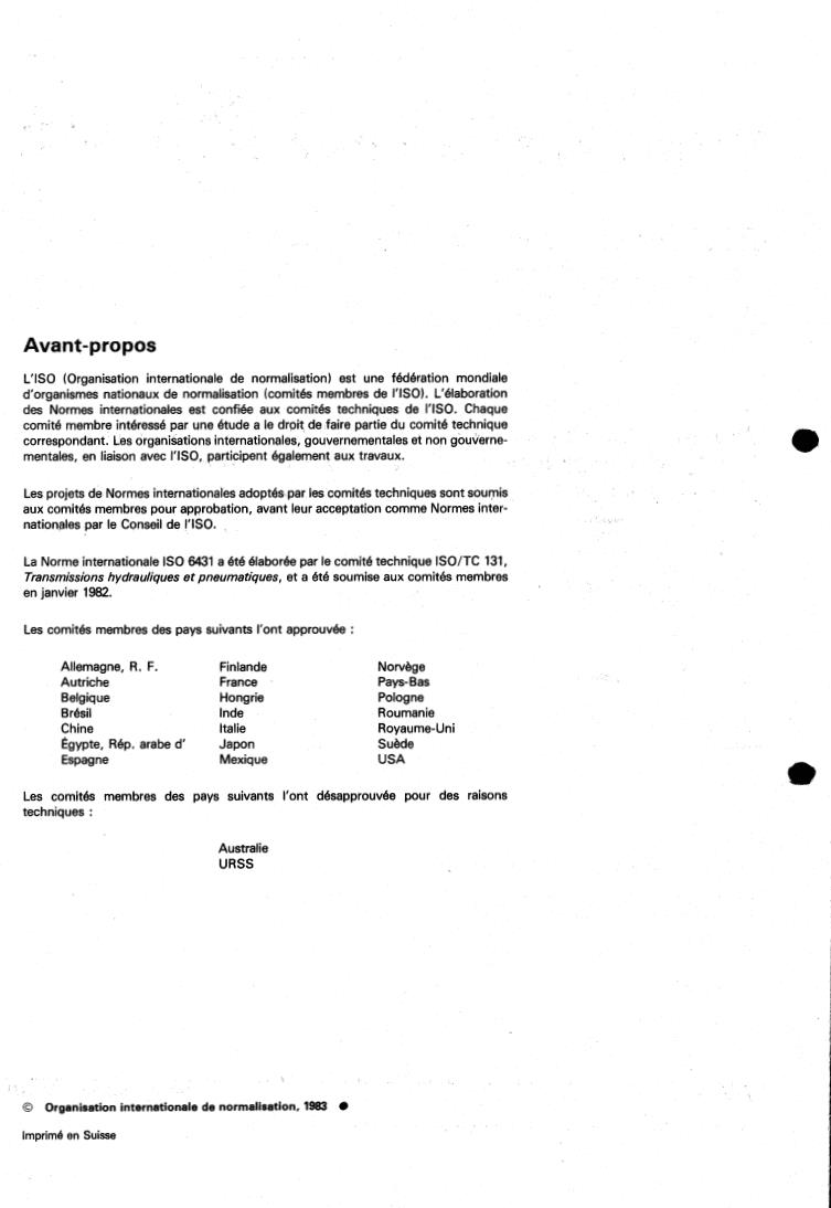 ISO 6431:1983 ISO 6431:1983 - Pneumatic fluid power — Single rod cylinders with detachable mountings — 10 bar (1 000 kPa) series — Bores from 32 to 320 mm — Mounting dimensions
Released:3/1/1983 - Page 2 preview