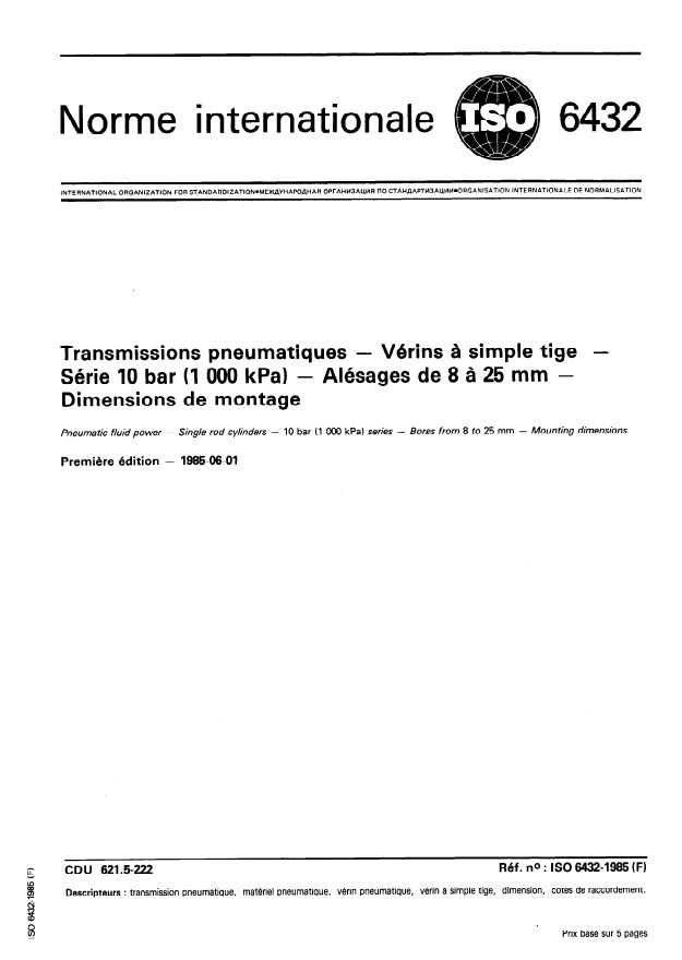 ISO 6432:1985 - Transmissions pneumatiques -- Vérins a simple tige -- Série 10 bar (1 000 kPa) -- Alésages de 8 a 25 mm -- Dimensions de montage