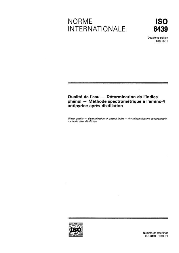 ISO 6439:1990 - Qualité de l'eau -- Détermination de l'indice phénol -- Méthode spectrométrique a l'amino-4 antipyrine apres distillation