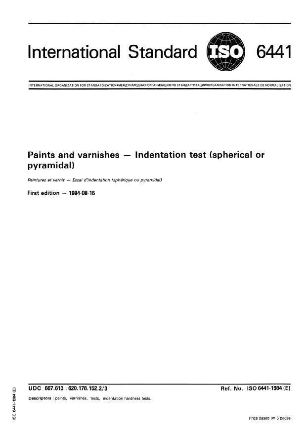 ISO 6441:1984 ISO 6441:1984 - Paints and varnishes -- Indentation test (spherical or pyramidal) - Page 1 preview