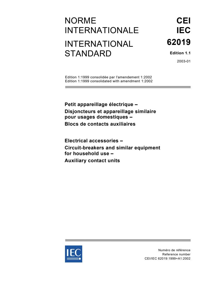 IEC 62019:1999+AMD1:2002 CSV - Electrical accessories - Circuit-breakers and similar equipment for household use - Auxiliary contact units