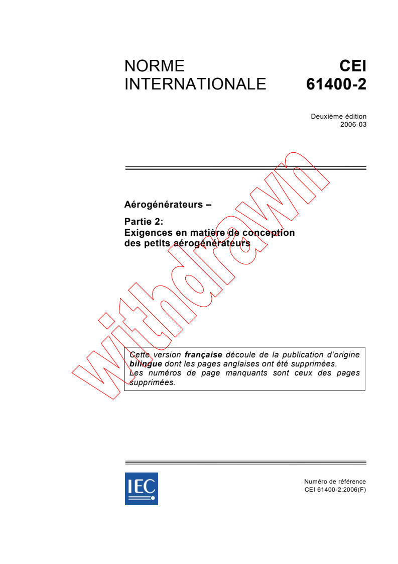 IEC 61400-2:2006 - Aérogénérateurs - Partie 2: Exigences en matière de conception des petits aérogénérateurs
Released:3/21/2006