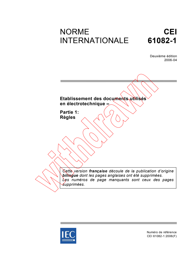 IEC 61082-1:2006 - Etablissement des documents utilisés en électrotechnique - Partie 1: Règles
Released:4/11/2006