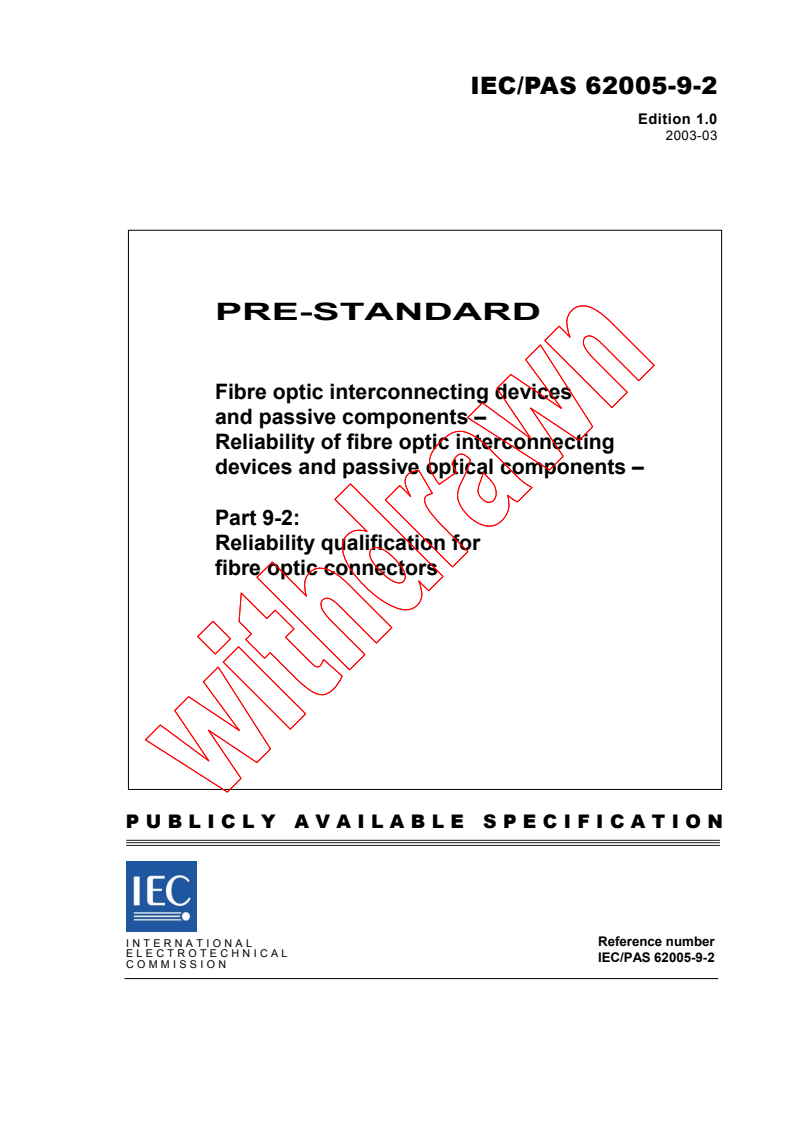 IEC PAS 62005-9-2:2003 - Fibre optic interconnecting devices and passive components - Reliability of fibre optic interconnecting devices and passive optical components - Part 9-2: Reliability qualification for fibre optic connectors
Released:3/4/2003
Isbn:2831868904