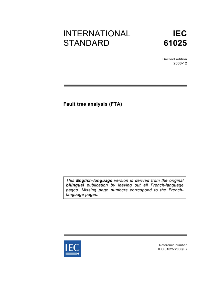 IEC 61025:2006 - Fault tree analysis (FTA)
Released:12/13/2006