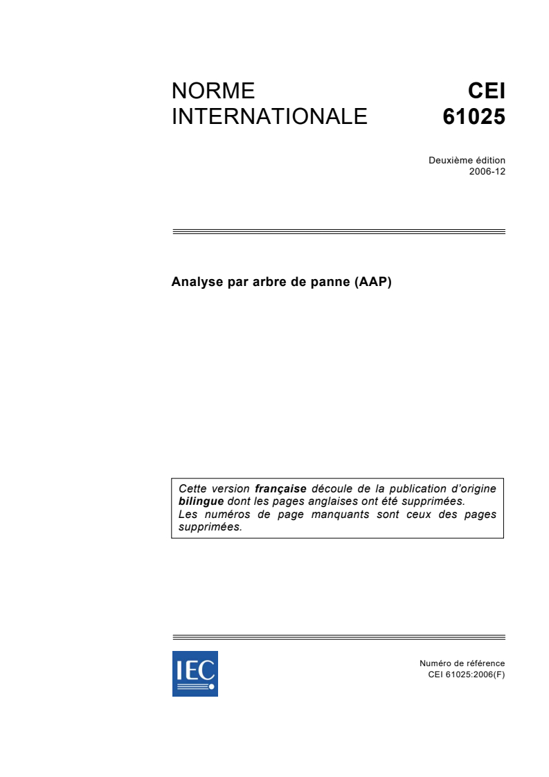 IEC 61025:2006 - Analyse par arbre de panne (AAP)
Released:12/13/2006
