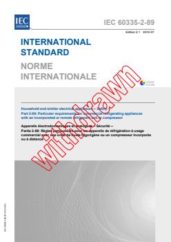 IEC 60335-2-89:2010 IEC 60335-2-89:2010+AMD1:2012 CSV - Household and similar electrical appliances - Safety - Part 2-89: Particular requirements for commercial refrigerating appliances withan incorporated or remote refrigerant unit or compressor
Released:7/17/2012 - Page 1 preview