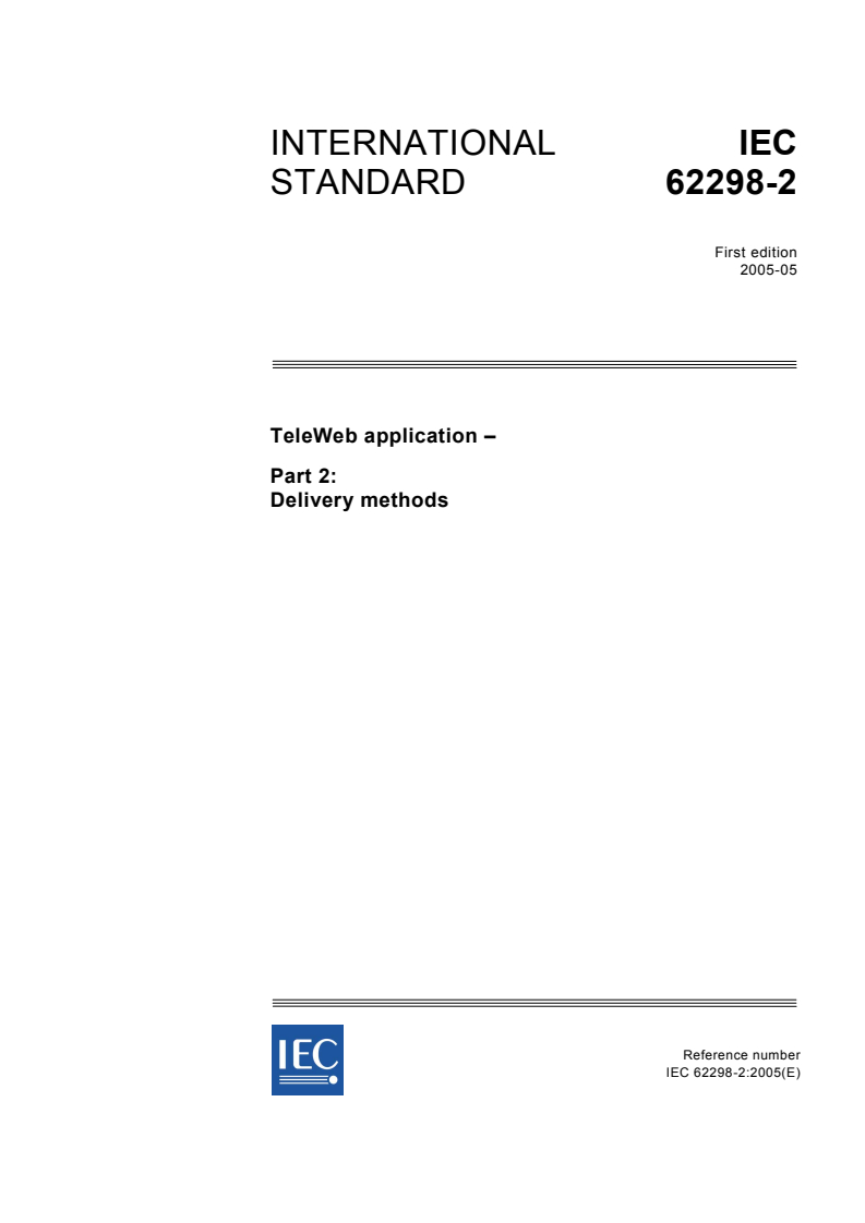 IEC 62298-2:2005 - TeleWeb application - Part 2: Delivery methods
Released:5/18/2005
Isbn:283187985X