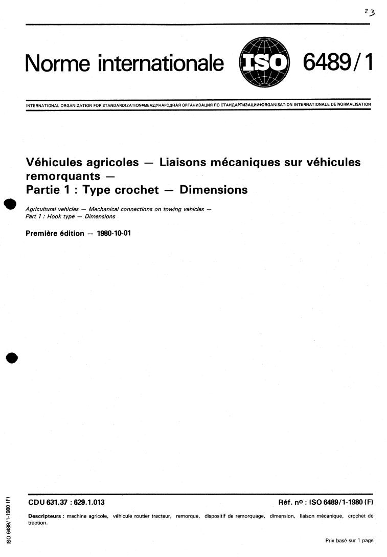 ISO 6489-1:1980 - Agricultural vehicles — Mechanical connections on towing vehicles — Part 1: Hook type — Dimensions
Released:10/1/1980