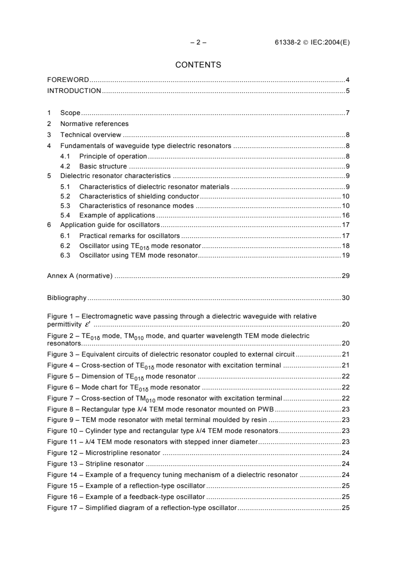 IEC 61338-2:2004 IEC 61338-2:2004 - Waveguide type dielectric resonators - Part 2: Guidelines for oscillator and filter applications
Released:5/27/2004
Isbn:2831875188 - Page 4 preview