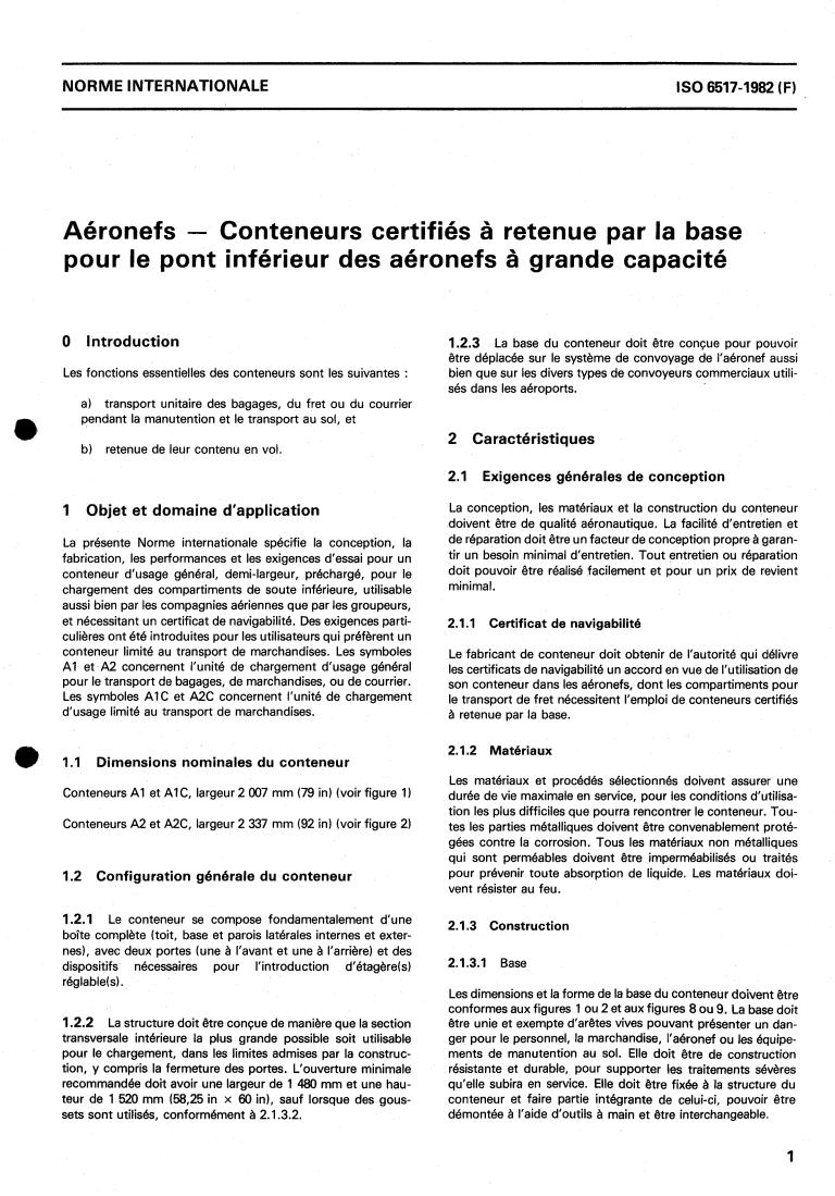 ISO 6517:1982 - Aircraft — Containers — Base-restrained certified containers for the lower deck of high capacity aircraft
Released:2/1/1982