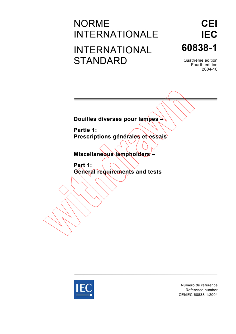 IEC 60838-1:2004 - Miscellaneous lampholders - Part 1: General requirements and tests
Released:10/7/2004
Isbn:2831876648