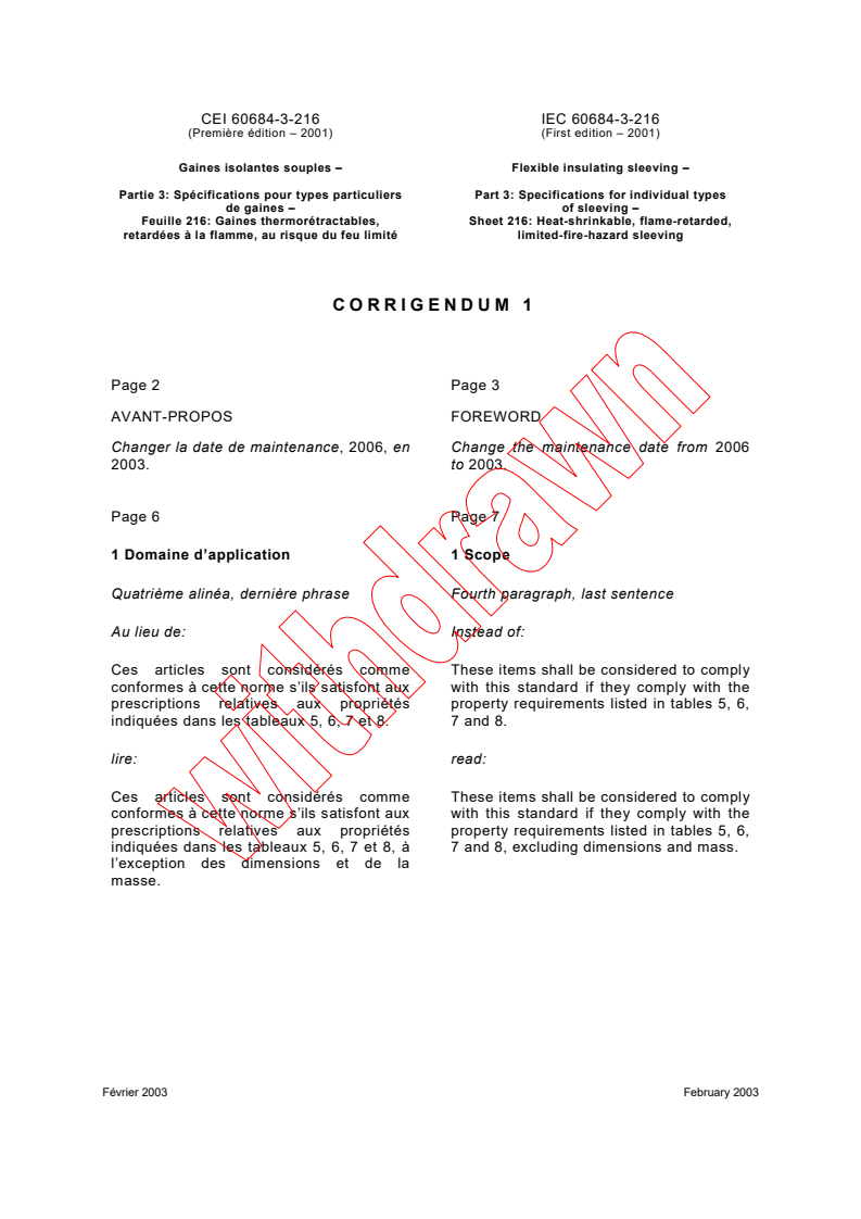 IEC 60684-3-216:2001/COR1:2003 - Corrigendum 1 - Flexible insulating sleeving - Part 3: Specifications for individual types of sleeving - Sheet 216: Heat-shrinkable, flame- retarded, limited-fire-hazard sleeving
Released:2/7/2003