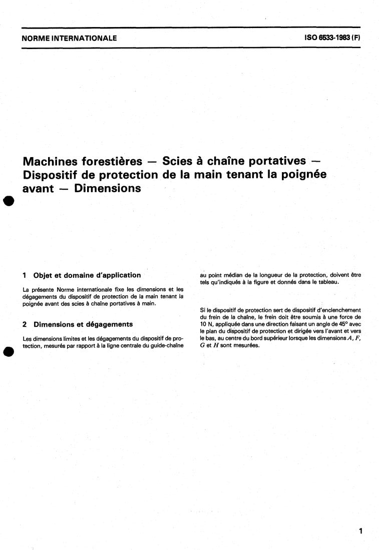ISO 6533:1983 - Forestry machinery — Portable chain saws — Front hand guard — Dimensions
Released:8/1/1983