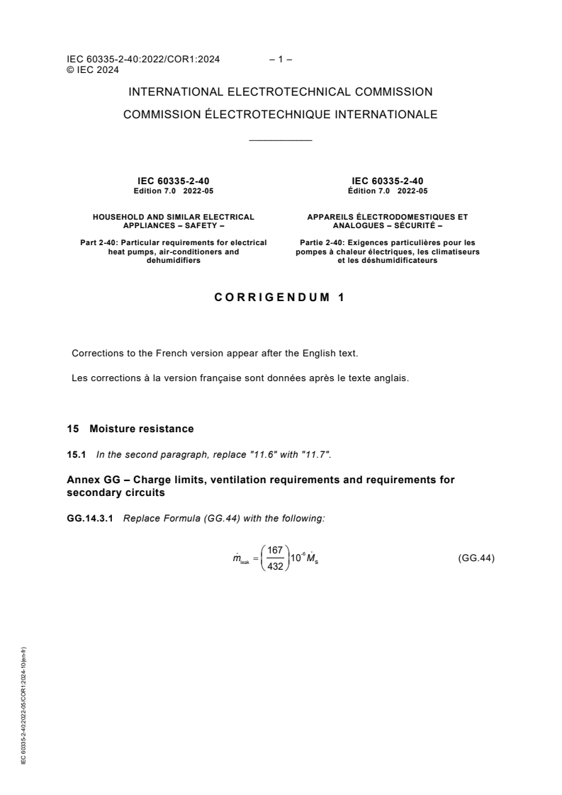 IEC 60335-2-40:2022/COR1:2024 - Corrigendum 1 - Household and similar electrical appliances - Safety - Part 2-40: Particular requirements for electrical heat pumps, air-conditioners and dehumidifiers
Released:25. 10. 2024