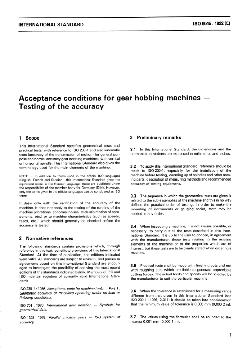 ISO 6545:1992 - Acceptance conditions for gear hobbing machines — Testing of the accuracy
Released:21. 10. 1992