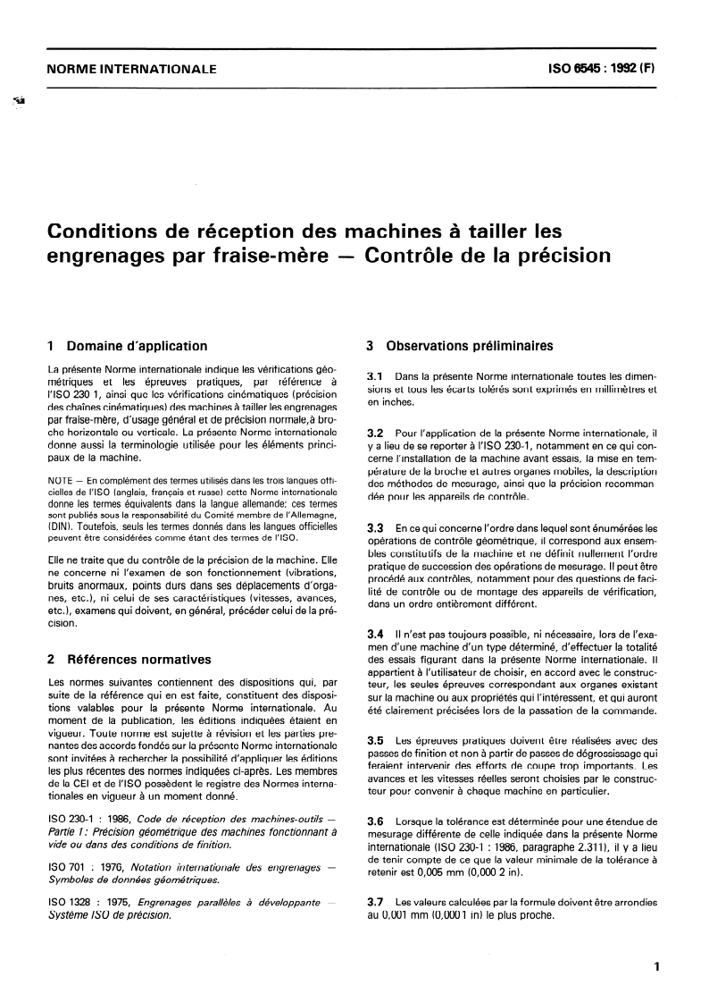 ISO 6545:1992 - Conditions de réception des machines à tailler les engrenages par fraise-mère — Contrôle de la précision
Released:21. 10. 1992