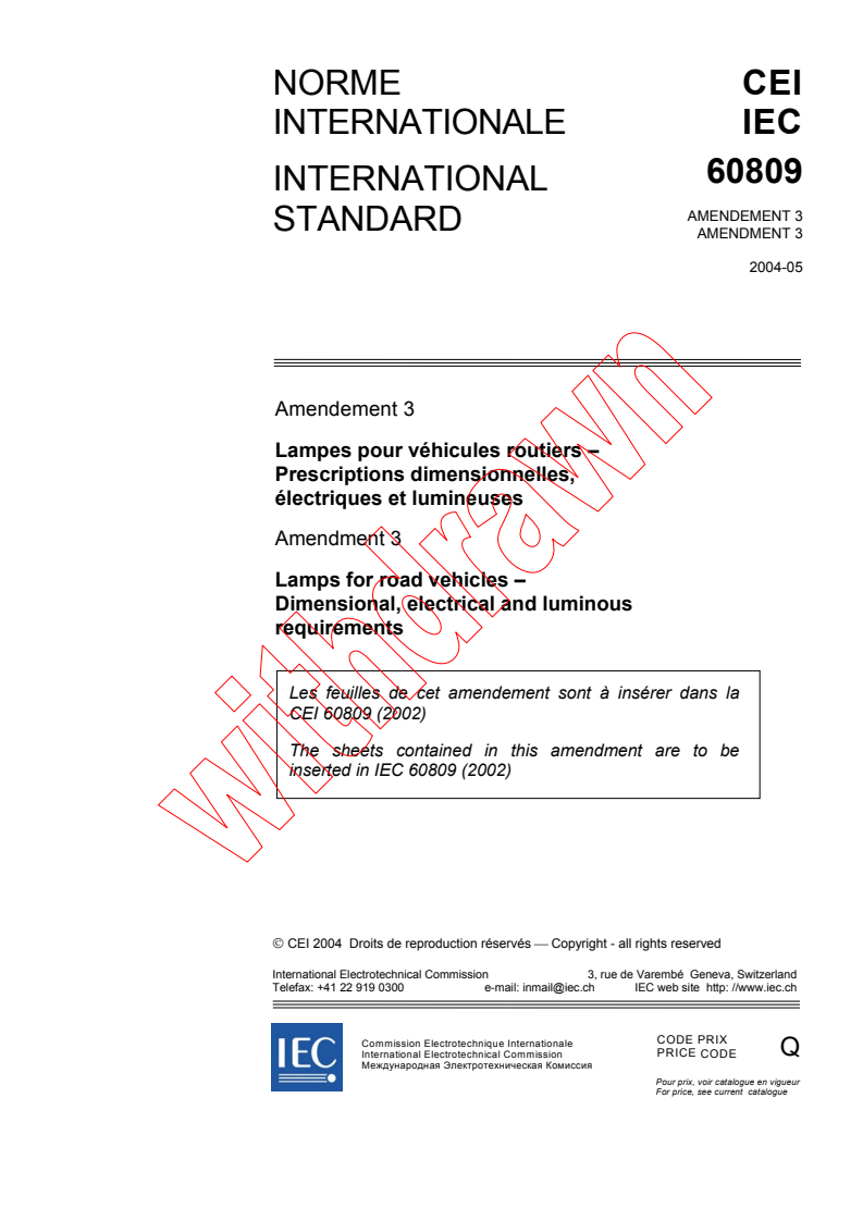 IEC 60809:1995/AMD3:2004 - Amendment 3 - Lamps for road vehicles - Dimensional, electrical and luminous requirements
Released:5/17/2004
Isbn:2831875099