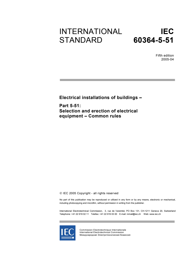 IEC 60364-5-51:2005 - Electrical installations of buildings - Part 5-51: Selection and erection of electrical equipment - Common rules
Released:4/14/2005