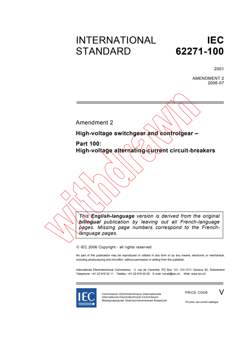 IEC 62271-100:2001/AMD2:2006 - Amendment 2 - High-voltage switchgear and controlgear - Part 100: High-voltage alternating-current circuit-breakers
Released:7/24/2006