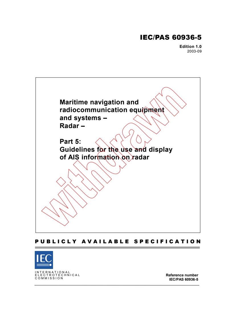IEC PAS 60936-5:2003 - Maritime navigation and radiocommunication equipment and systems - Radar - Part 5: Guidelines for the use and display of AIS information on radar
Released:9/10/2003
Isbn:2831871743