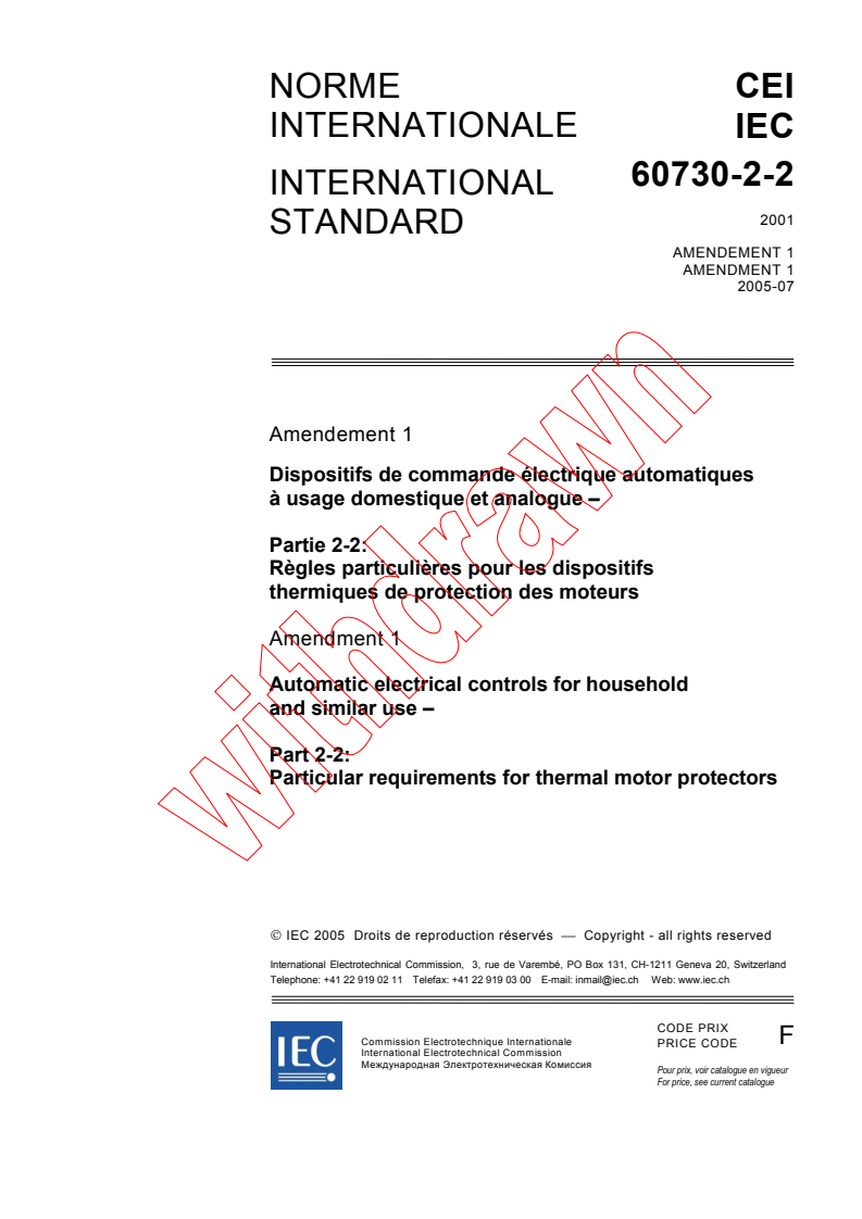 IEC 60730-2-2:2001/AMD1:2005 - Amendment 1 - Automatic electrical controls for household and similar use - Part 2-2: Particular requirements for thermal motor protectors
Released:7/20/2005
Isbn:2831880920