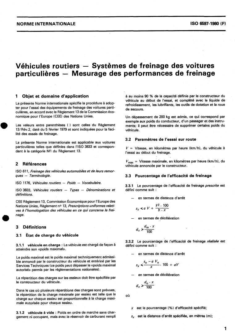 ISO 6597:1980 - Road vehicles — Passenger car braking systems — Measurement of the braking performance
Released:8/1/1980