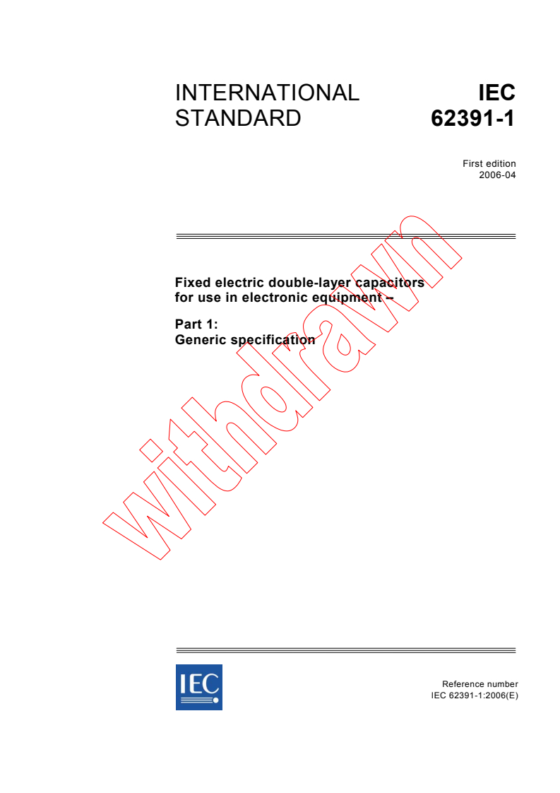 IEC 62391-1:2006 - Fixed electric double-layer capacitors for use in electronic equipment - Part 1: Generic specification
Released:4/10/2006
Isbn:2831885280