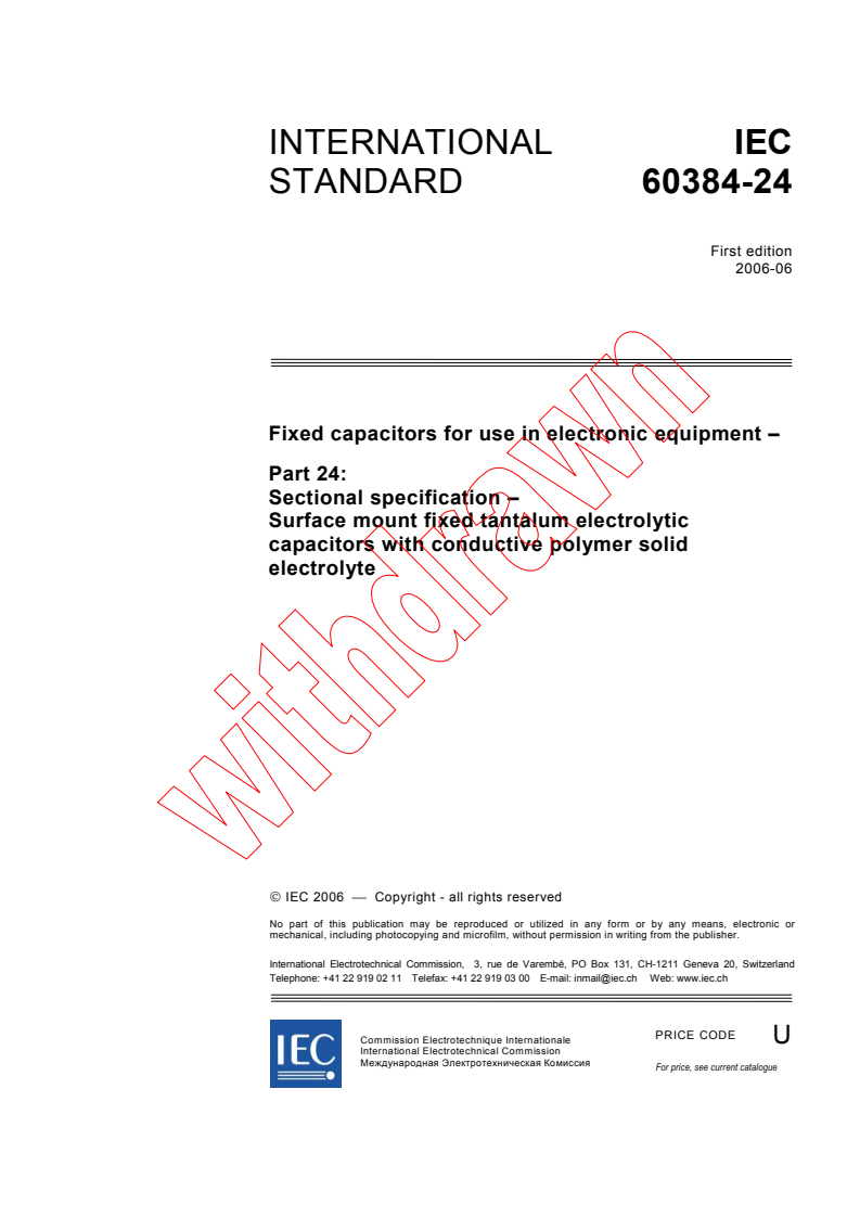 IEC 60384-24:2006 - Fixed capacitors for use in electronic equipment - Part 24: Sectional specification - Surface mount fixed tantalum electrolytic capacitors with conductive polymer solid electrolyte
Released:6/26/2006
Isbn:283188702X