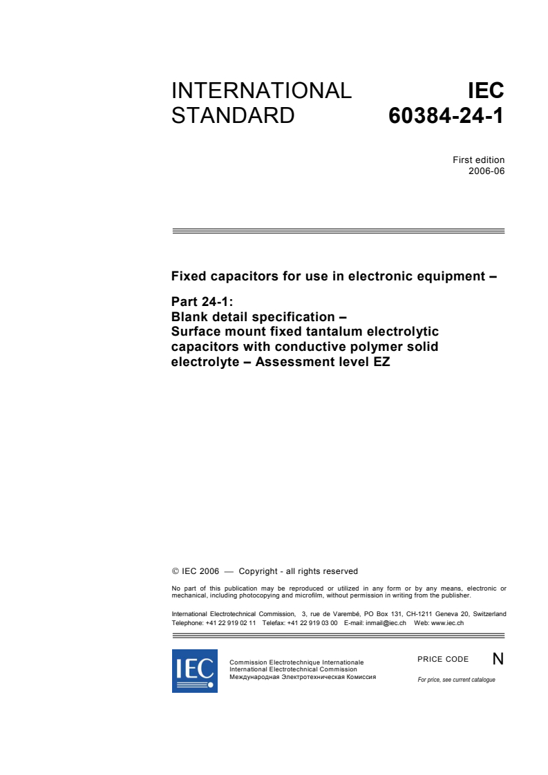 IEC 60384-24-1:2006 - Fixed capacitors for use in electronic equipment - Part 24-1: Blank detail specification - Surface mount fixed tantalum electrolytic capacitors with conductive polymer solid electrolyte - Assessment level EZ
Released:6/26/2006
Isbn:2831887038