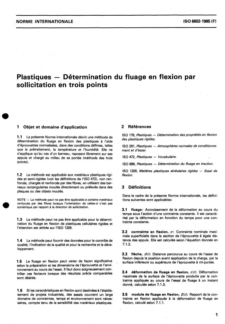 ISO 6602:1985 - Plastics — Determination of flexural creep by three-point loading
Released:7/11/1985