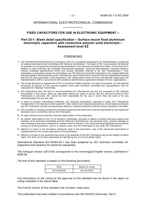 IEC 60384-25-1:2006 IEC 60384-25-1:2006 - Fixed capacitors for use in electronic equipment - Part 25-1: Blank detail specification - Surface mount fixed aluminium electrolytic capacitors with conductive polymer solid electrolyte - Assessment level EZ - Page 4 preview