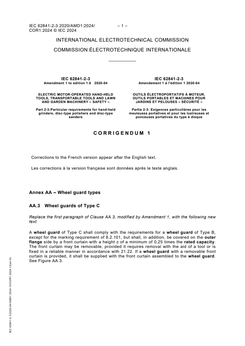 IEC 62841-2-3:2020/AMD1:2024/COR1:2024 - Corrigendum 1 - Amendment 1 - Electric motor-operated hand-held tools, transportable tools and lawn and garden machinery - Safety - Part 2-3: Particular requirements for hand-held grinders, disc-type polishers and disc-type sanders
Released:4. 12. 2024